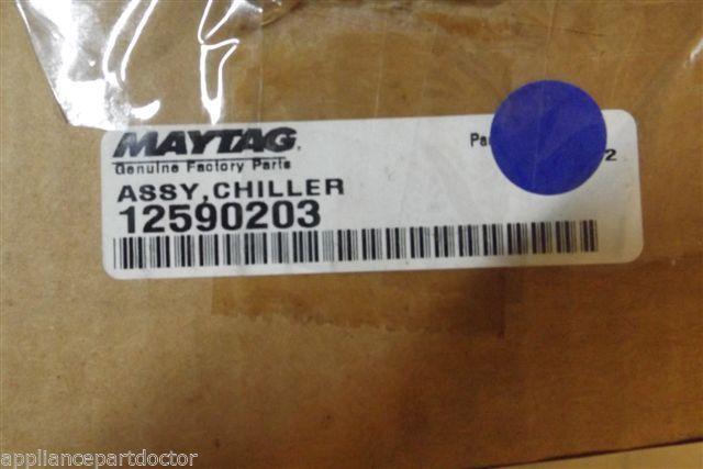 MAYTAG REFRIGERATOR 12590203 ASSY CHILLER NEW IN BOX MAYTAG REFRIGERATOR 12590203 ASSY CHILLER NEW IN BOX